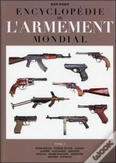 Encyclopédie De L'Armement Mondial T.1
