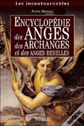 Encyclopédie Des Anges, Des Archanges Et Des Anges Rebelles