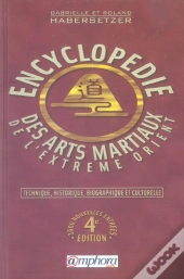 Encyclopédie Des Arts Martiaux De L'Extrème-Orient