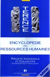 Encyclopédie Des Ressources Humaines - Tome 4 : Projets Individuels Et Collectifs : Construction Et Régulation