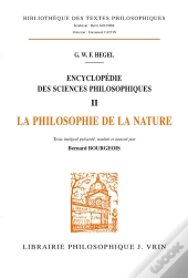 Encyclopedie Des Sciences Philosophiques T.2 ; Philosophie De La Nature