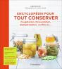 Encyclopédie Pour Tout Conserver ; Congélation, Fermentation, Deshydratatio, Confitures... - Preview