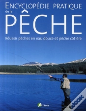 Capa do artigo Encyclopedie Pratique De La Peche ; Reussir Peches En Eau Douce Et Peche Cotiere