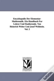 Capa do artigo Encyklopadie Der Elementar-Mathematik. Ein Handbuch Fur Lehrer Und Studierende. Von Heinrich Weber Und Josef Wellstein. Vol. 2