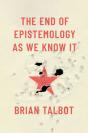 End Of Epistemology As We Know It - Preview
