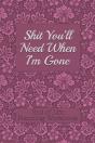 End Of Life Planning Workbook : Shit You - Preview