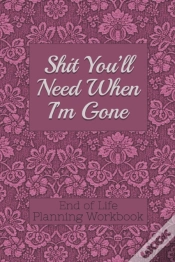 Capa do artigo End Of Life Planning Workbook : Shit You