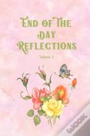 End Of The Day Reflections Volume 8