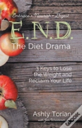 E.N.D. The Diet Drama