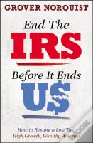 End The Irs Before It Ends Us