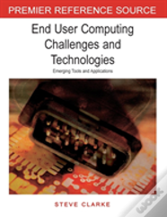 End User Computing Challenges And Technologies