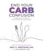 End Your Carb Confusion - Preview