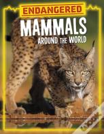 Endangered Mammals Around The World