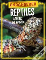 Endangered Reptiles Around The World