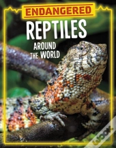 Endangered Reptiles Around The World