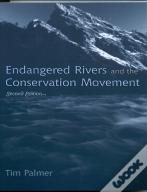 Endangered Rivers And The Conservation Movement