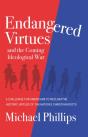 Endangered Virtues And The Coming Ideological War - Preview