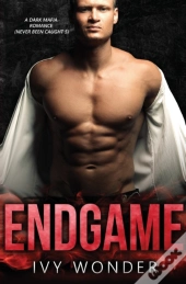 Endgame: A Dark Mafia Romance