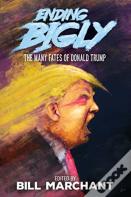 Ending Bigly