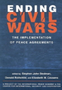 Ending Civil Wars: The Implementation Of Peace Agreements - Preview