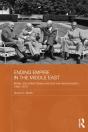 Ending Empire In The Middle East - Preview