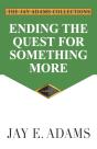 Ending The Quest For Something More - Preview