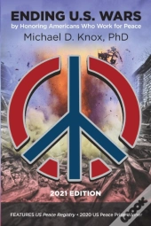 Ending U.S. Wars By Honoring Americans Who Work For Peace