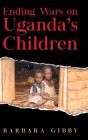 Ending Wars On Uganda'S Children - Preview