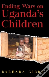 Ending Wars On Uganda'S Children