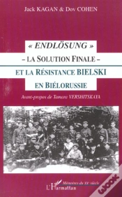 Capa do artigo Endlosung ; La Solution Finale ; La Resistance Bielski En Bielorussie