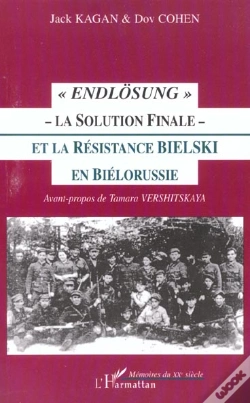 Capa do artigo Endlosung ; La Solution Finale ; La Resistance Bielski En Bielorussie