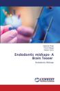 Endodontic Mishaps- A Brain Teaser - Preview