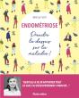 Endométriose : Prendre Le Dessus Sur La Maladie ! - Preview