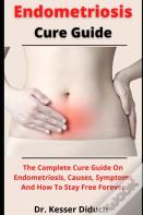 Endometriosis Cure Guide