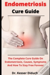 Endometriosis Cure Guide