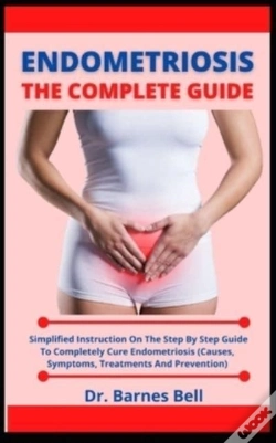 Capa do artigo Endometriosis The Complete Guide