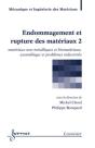 Endommagement Et Rupture Des Matériaux 2 : Matériaux Non Métalliques Et Biomatériaux, Assemblages - Preview