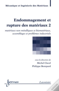 Capa do artigo Endommagement Et Rupture Des Matériaux 2 : Matériaux Non Métalliques Et Biomatériaux, Assemblages