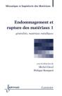 Endommagement Et Rupture Des Matériaux Tome 1 ; Généralites, Matériaux Métalliques - Preview