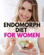 Endomorph Diet For Women - Preview