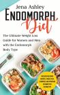 Endomorph Diet: The Ultimate Weight Loss - Preview
