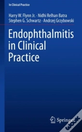Endophthalmitis In Clinical Practice