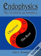 Endophysics: The World As An Interface