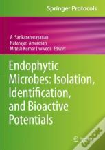 Endophytic Microbes: Isolation, Identification, And Bioactive Potentials