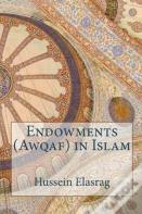 Endowments (Awqaf) In Islam