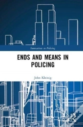 Ends And Means In Policing