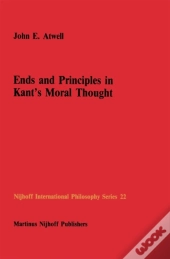 Ends And Principles In Kant'S Moral Thought