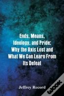 Ends, Means, Ideology, And Pride
