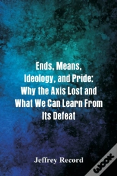 Ends, Means, Ideology, And Pride