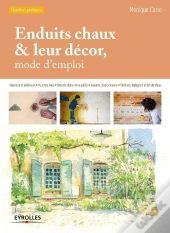 Enduits Chaux & Leur Décor, Mode D'Emploi